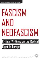 Fascism And Neofascism Critical Writings On The Radical Right In Europe 1st Edition Angelica Fenner