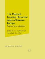 The Palgrave Concise Historical Atlas Of Eastern Europe 2nd Edition Dennis P Hupchick