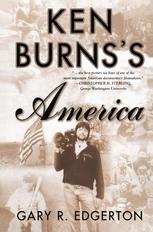Ken Burnss America 1st Edition Gary R Edgerton Auth