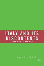 Italy And Its Discontents Family Civil Society State 19802001 1st Edition Paul Ginsborg Auth