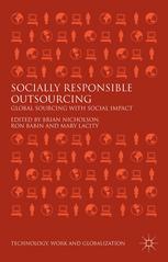 Socially Responsible Outsourcing Global Sourcing With Social Impact Brian Nicholson
