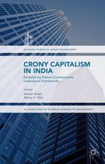 Crony Capitalism In India Establishing Robust Counteractive Institutional Frameworks Naresh Khatri