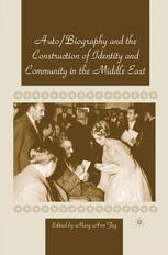 Autobiography And The Construction Of Identity And Community In The Middle East Mary Ann Fay Eds