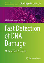 Fast Detection Of Dna Damage Methods And Protocols Vladimir V Didenko Eds