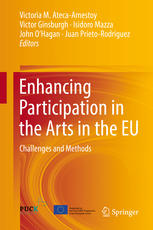 Enhancing Participation In The Arts In The Eu Challenges And Methods Victoria M Atecaamestoy