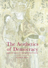 The Aesthetics Of Democracy Eighteenthcentury Literature And Political Economy Craig Carson Auth