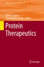 Protein Therapeutics 1st Edition Prof Dr Zuben E Sauna Prof Dr Chava Kimchisarfaty Eds
