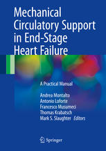Mechanical Circulatory Support In Endstage Heart Failure A Practical Manual Andrea Montalto