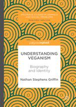 Understanding Veganism Biography And Identity 1st Edition Nathan Stephens Griffin Auth