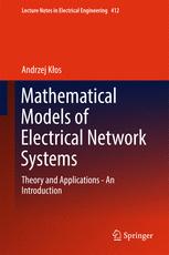 Mathematical Models Of Electrical Network Systems Theory And Applications An Introduction Andrzej Kos Auth
