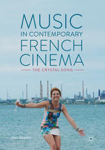 Music In Contemporary French Cinema The Crystalsong Phil Powrie Auth