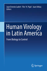 Human Virology In Latin America From Biology To Control 1st Edition Dr Juan Ernesto Ludert