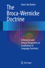 The Brocawernicke Doctrine A Historical And Clinical Perspective On Localization Of Language Functions Geertjan Rutten Auth
