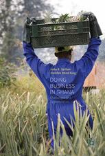 Doing Business In Ghana Challenges And Opportunities 1st Edition John E Spillan