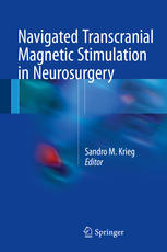 Navigated Transcranial Magnetic Stimulation In Neurosurgery Sandro M Krieg Eds