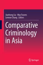Comparative Criminology In Asia Jianhong Liu Max Travers Lennon Yc Chang Eds