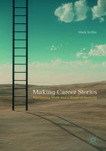 Making Career Stories Navigating Work And A Sense Of Security Mark Scillio Auth