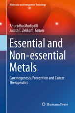 Essential And Nonessential Metals Carcinogenesis Prevention And Cancer Therapeutics 1st Edition Anuradha Mudipalli