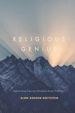 Religious Genius Appreciating Inspiring Individuals Across Traditions Alon Goshengottstein Auth