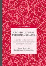 Crosscultural Personal Selling Agents Competences In International Personal Selling Of Services Anna Antczak