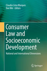 Consumer Law And Socioeconomic Development National And International Dimensions Claudia Lima Marques
