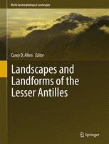 Landscapes And Landforms Of The Lesser Antilles 1st Edition Dr Casey D Allen Eds