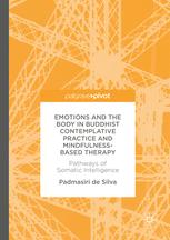 Emotions And The Body In Buddhist Contemplative Practice And Mindfulnessbased Therapy Pathways Of Somatic Intelligence Padmasiri De Silva
