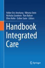 Handbook Integrated Care Volker Amelung Viktoria Stein Nicholas Goodwin