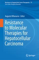 Resistance To Molecular Therapies For Hepatocellular Carcinoma Augusto Villanueva Eds