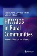 Hivaids In Rural Communities Research Education And Advocacy Fayth M Parks