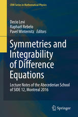 Symmetries And Integrability Of Difference Equations Lecture Notes Of The Abecederian School Of Side 12 Montreal 2016 Decio Levi
