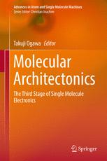Molecular Architectonics The Third Stage Of Single Molecule Electronics Takuji Ogawa Eds