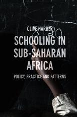 Schooling In Subsaharan Africa Policy Practice And Patterns Clive Harber Auth