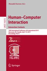 Humancomputer Interaction Interaction Contexts 19th International Conference Hci International 2017 Vancouver Bc Canada July 914 2017 Proceedings Part Ii 1st Edition Masaaki Kurosu Eds