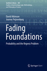 Fading Foundations Probability And The Regress Problem David Atkinson