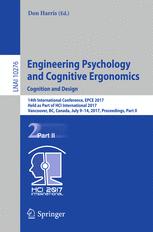 Engineering Psychology And Cognitive Ergonomics Cognition And Design 14th International Conference Epce 2017 Held As Part Of Hci International 2017 Vancouver Bc Canada July 914 2017 Proceedings Part Ii 1st Edition Don Harris Eds