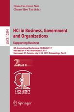 Hci In Business Government And Organizations Supporting Business 4th International Conference Hcibgo 2017 Held As Part Of Hci International 2017 Vancouver Bc Canada July 914 2017 Proceedings Part Ii 1st Edition Fiona Fuihoon Nah