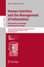 Human Interface And The Management Of Information Information Knowledge And Interaction Design 19th International Conference Hci International 2017 Vancouver Bc Canada July 914 2017 Proceedings Part I 1st Edition Sakae Yamamoto Eds