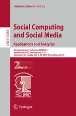 Social Computing And Social Media Applications And Analytics 9th International Conference Scsm 2017 Held As Part Of Hci International 2017 Vancouver Bc Canada July 914 2017 Proceedings Part Ii 1st Edition Gabriele Meiselwitz