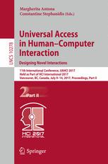 Universal Access In Humancomputer Interaction Designing Novel Interactions 11th International Conference Uahci 2017 Held As Part Of Hci International 2017 Vancouver Bc Canada July 914 2017 Proceedings Part Ii 1st Edition Margherita Antona