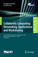 Collaborate Computing Networking Applications And Worksharing 12th International Conference Collaboratecom 2016 Beijing China November 1011 2016 Proceedings 1st Edition Shangguang Wang