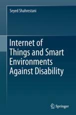 Internet Of Things And Smart Environments Assistive Technologies For Disability Dementia And Aging 1st Edition Seyed Shahrestani Auth