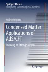 Condensed Matter Applications Of Adscft Focusing On Strange Metals Andrea Amoretti Auth