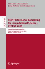 High Performance Computing For Computational Science Vecpar 2016 12th International Conference Porto Portugal June 2830 2016 Revised Selected Papers Ins Dutra