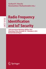 Radio Frequency Identification And Iot Security 12th International Workshop Rfidsec 2016 Hong Kong China November 30 December 2 2016 Revised Selected Papers 1st Edition Gerhard P Hancke