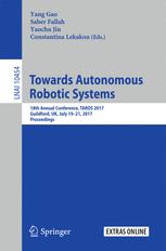 Towards Autonomous Robotic Systems 18th Annual Conference Taros 2017 Guildford Uk July 1921 2017 Proceedings 1st Edition Yang Gao