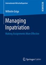 Managing Inpatriation Making Assignments More Effective Wilhelm Griga Auth