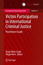 Victim Participation In International Criminal Justice Practitioners Guide Kinga Tiboriszab
