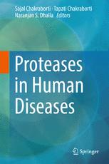 Proteases In Human Diseases Sajal Chakraborti Tapati Chakraborti