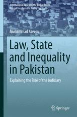 Law State And Inequality In Pakistan Explaining The Rise Of The Judiciary Muhammad Azeem Auth